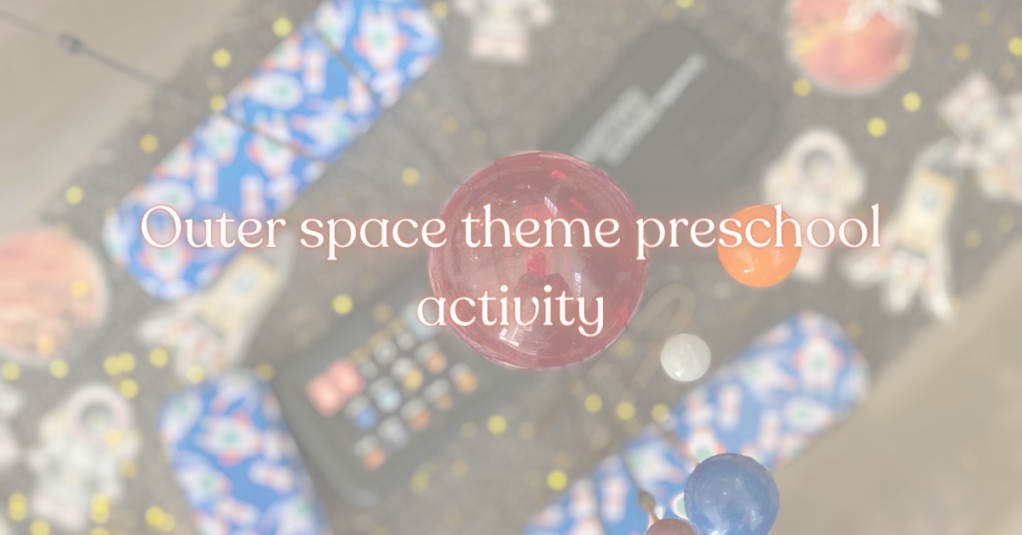Outer Space themed preschool activities you need for your class