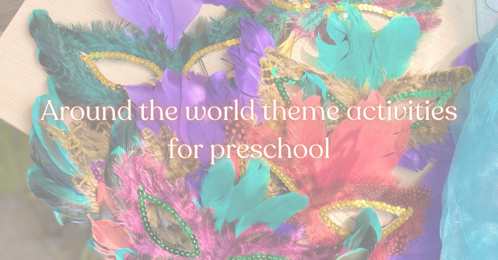 Preschool activities for around the world theme