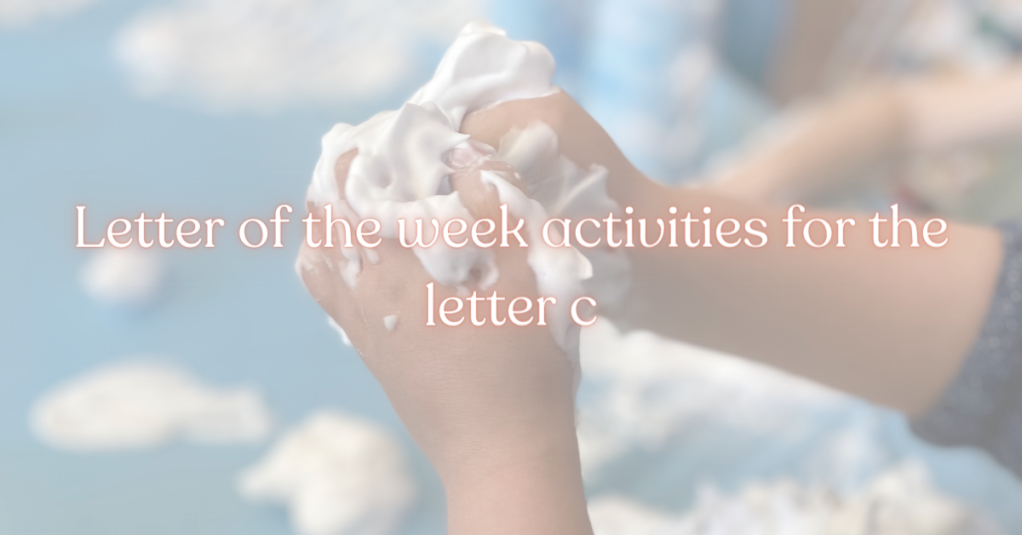 12 Preschool Activities that begin with the letter C